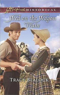 Wed on the Wagon Train(English, Electronic book text, Blalock Tracy)