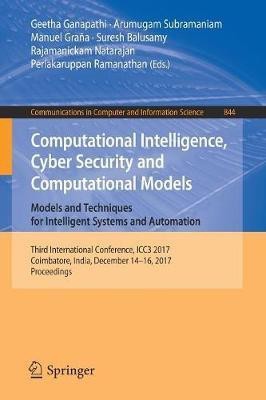 Computational Intelligence, Cyber Security and Computational Models. Models and Techniques for Intelligent Systems and Automation(English, Paperback, unknown)