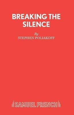 Breaking the Silence(English, Paperback, Poliakoff Stephen)