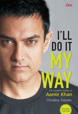 I'll do it My Way : The Incredible Journey of Aamir Khan (New Edition)(English, Paperback, Daniels Christina)