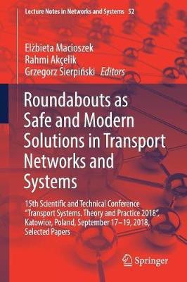 Roundabouts as Safe and Modern Solutions in Transport Networks and Systems(English, Paperback, unknown)