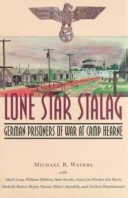 Lone Star Stalag(English, Hardcover, Waters Michael R.)