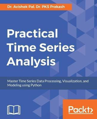 Practical Time Series Analysis(English, Electronic book text, Pal Dr. Avishek)