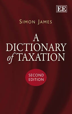 A Dictionary of Taxation, Second Edition(English, Hardcover, James Simon)