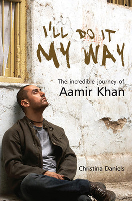 I�ll Do it My Way : The Incredible Journey of Amir Khan(English, Hardcover, Christina Daniels)
