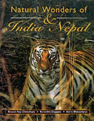 Natural Wonders of India and Nepal(English, Hardcover, Chowdhury Biswajit Roy)