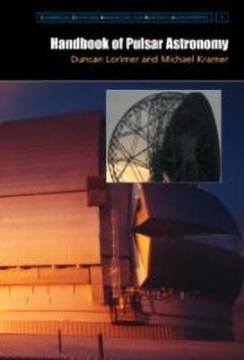 Handbook of Pulsar Astronomy(English, Hardcover, Lorimer D. R.)