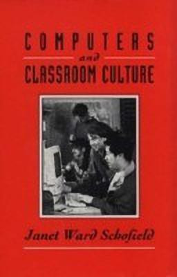 Computers and Classroom Culture(English, Paperback, Schofield Janet Ward)