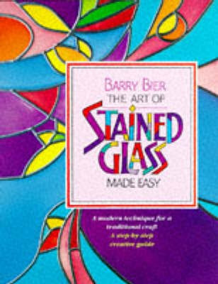 The Art of Stained Glass Made Easy(English, Paperback, Bier Barry)