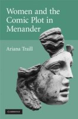 Women and the Comic Plot in Menander(English, Hardcover, Traill Ariana)