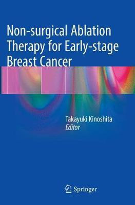 Non-surgical Ablation Therapy for Early-stage Breast Cancer(English, Paperback, unknown)