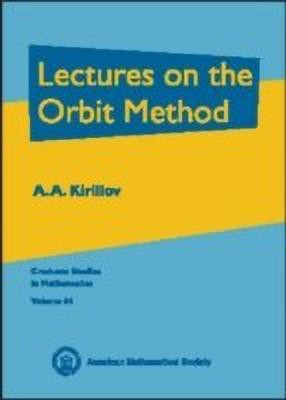 Lectures on the Orbit Method(English, Hardcover, unknown)