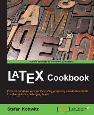 LaTeX Cookbook(English, Electronic book text, Kottwitz Stefan)