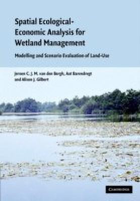 Spatial Ecological-Economic Analysis for Wetland Management(English, Hardcover, Bergh Jeroen C. J. M. van den)