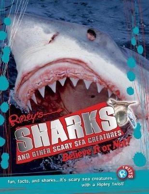 Ripley Twists Pb: Sharks and Other Scary Sea Creatures, 9(English, Paperback, unknown)