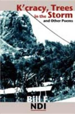 K'cracy, Trees in the Storm and Other Poems(English, Electronic book text, Ndi F.)