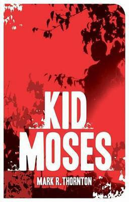 Kid Moses(English, Electronic book text, Thornton Mark R.)