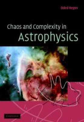 Chaos and Complexity in Astrophysics(English, Hardcover, Regev Oded)