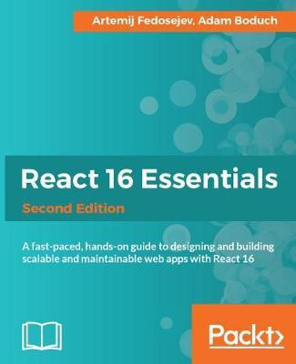 React 16 Essentials -(English, Electronic book text, Fedosejev Artemij)