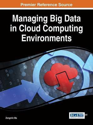 Managing Big Data in Cloud Computing Environments(English, Electronic book text, unknown)