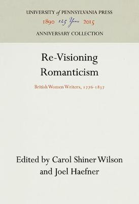 Re-Visioning Romanticism(English, Electronic book text, unknown)