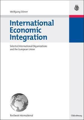 International Economic Integration(English, Electronic book text, Eibner Wolfgang)