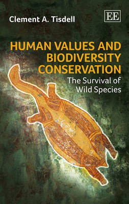 Human Values and Biodiversity Conservation(English, Hardcover, Tisdell Clement A.)