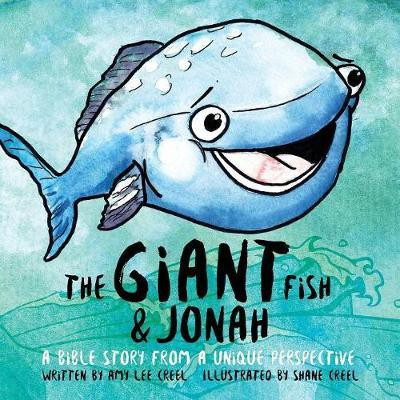 The Giant Fish & Jonah(English, Paperback, Creel Amy Lee)