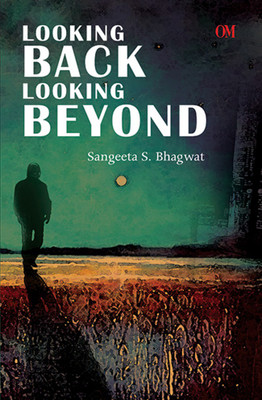 Looking Back Looking Beyond(English, Paperback, Sangeeta S Bhagwat)