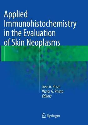 Applied Immunohistochemistry in the Evaluation of Skin Neoplasms(English, Paperback, unknown)