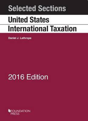 Selected Sections on United States International Taxation(English, Paperback, Lathrope Daniel)