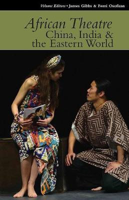 African Theatre 15: China, India & the Eastern World(English, Paperback, unknown)