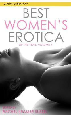 Best Women's Erotica of the Year Volume 4(English, Electronic book text, Bussel Rachel Kramer)