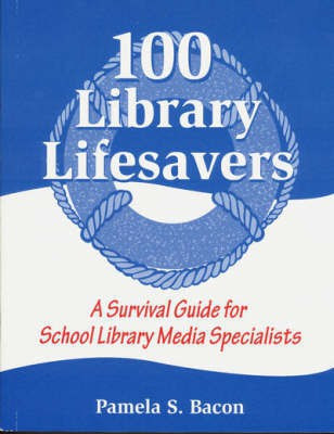 100 Library Lifesavers(English, Paperback, Bacon Pamela S.)