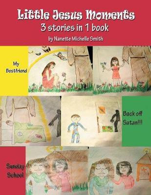 Little Jesus Moments(English, Paperback, Smith Nanette Michelle)
