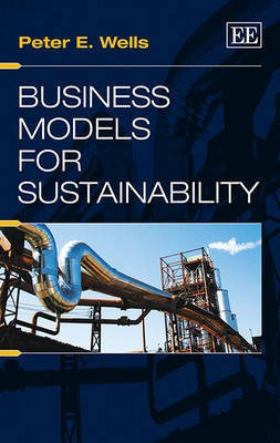 Business Models for Sustainability(English, Hardcover, Wells Peter E.)