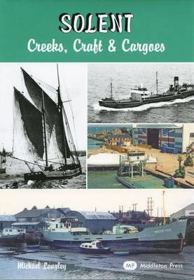 Solent - Creeks, Craft and Cargoes(English, Hardcover, Langley Michael)