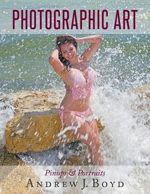 Photographic Art(English, Paperback, Boyd Andrew)