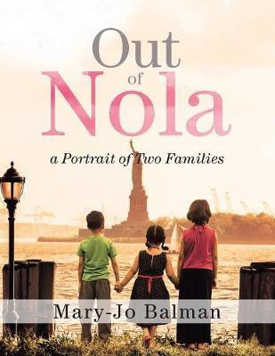 Out of Nola(English, Paperback, Balman Mary-Jo)