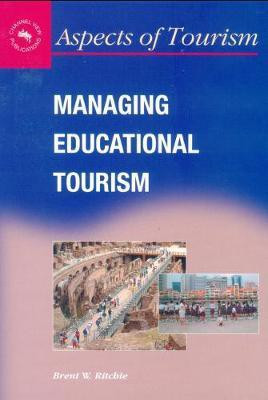 Managing Educational Tourism(English, Electronic book text, Ritchie Brent W.)