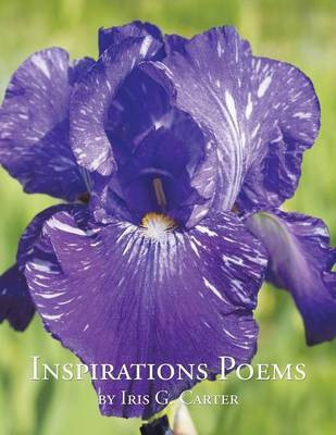 Inspirations Poems by Iris G. Carter(English, Paperback, Carter Iris G)