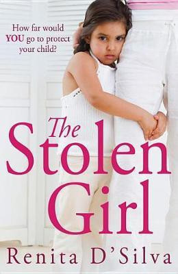 The Stolen Girl(English, Electronic book text, D'Silva Renita)