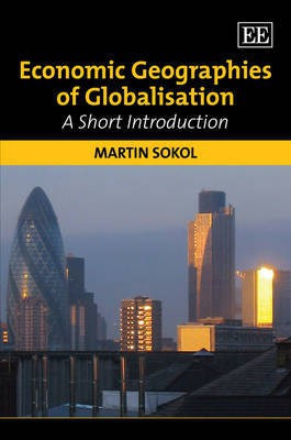 Economic Geographies of Globalisation(English, Paperback, Sokol Martin)