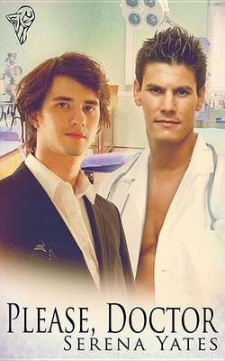 Please, Doctor(English, Electronic book text, Yates Serena)