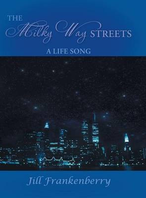 The Milky Way Streets(English, Hardcover, Frankenberry Jill)