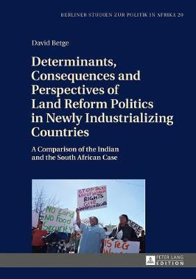 Determinants, Consequences and Perspectives of Land Reform Politics in Newly Industrializing Countries(English, Hardcover, Betge David)