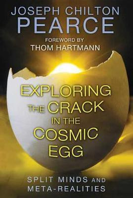 Exploring the Crack in the Cosmic Egg(English, Electronic book text, Pearce Joseph Chilton)
