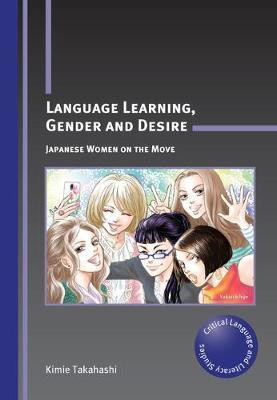 Language Learning, Gender and Desire(English, Electronic book text, Takahashi Kimie)
