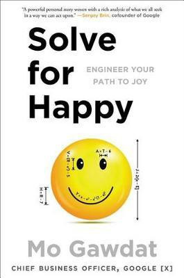Solve for Happy(English, Hardcover, Gawdat Mo)