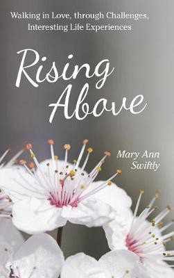 Rising Above(English, Hardcover, Swiftly Mary Ann)